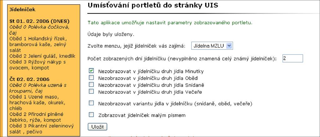 9 PŘIZPŮSOBENÍ INFORMAČNÍHO SYSTÉMU Obrázek 67 Portlet Aktuální zprávy a nastavení jeho parametrů stanovena menza, pro kterou má být jídelníček zobrazen.