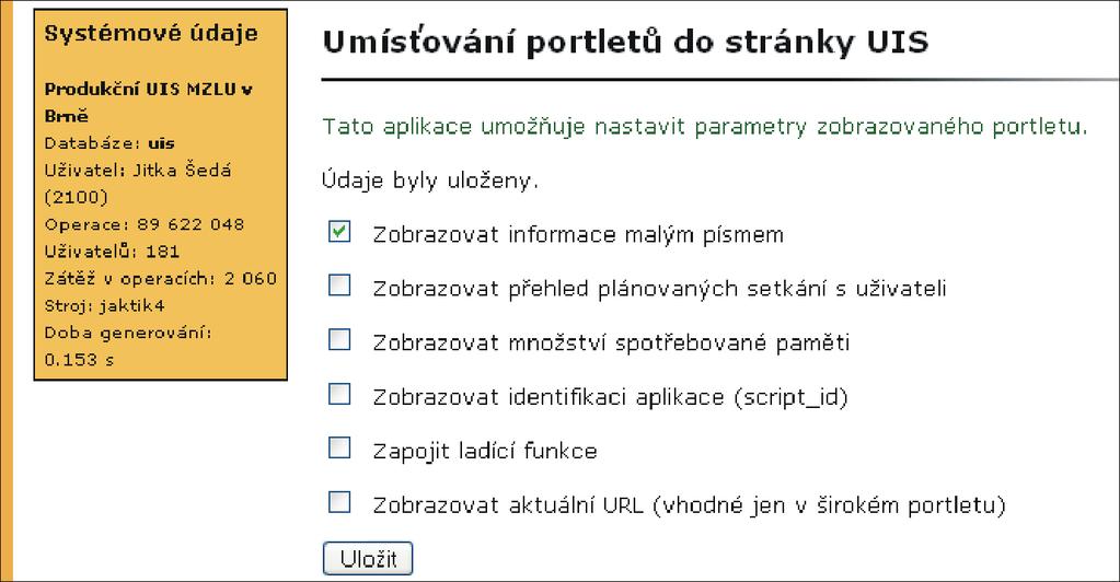 9 PŘIZPŮSOBENÍ INFORMAČNÍHO SYSTÉMU Obrázek 81 Přehled vypsaných termínů Přehled zapsaných termínů (pro studenta) portlet umožňuje zobrazit přehled aktuálně zapsaných a