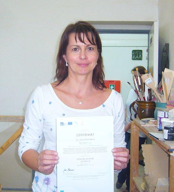 Vychovatelka z věznice si zdobí svět Jiřina Michálková, účastnice programu Dekoratér keramiky, se o konání pilotního ověřování dozvěděla jednoduchou cestou.