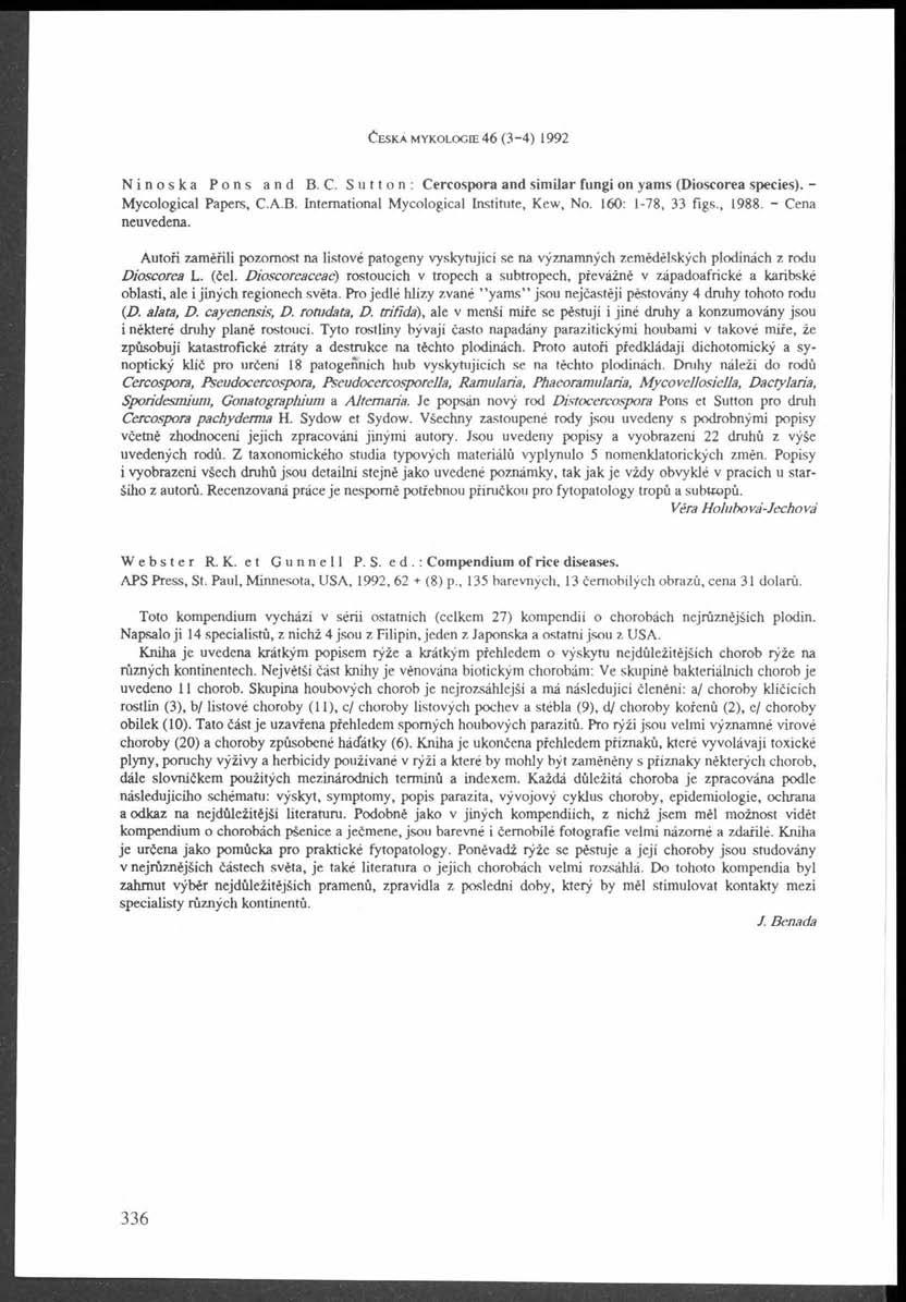 l i p Č e sk á m y k o lo g ie 46 (3-4 ) 1992 ^ Ninoska Pons and B. C. Sutton: Cercospora and similar fungi on yams (Dioscorea species). - pak- Mycological Papers, C.A.B. nternational Mycological astinite, Kew, No.