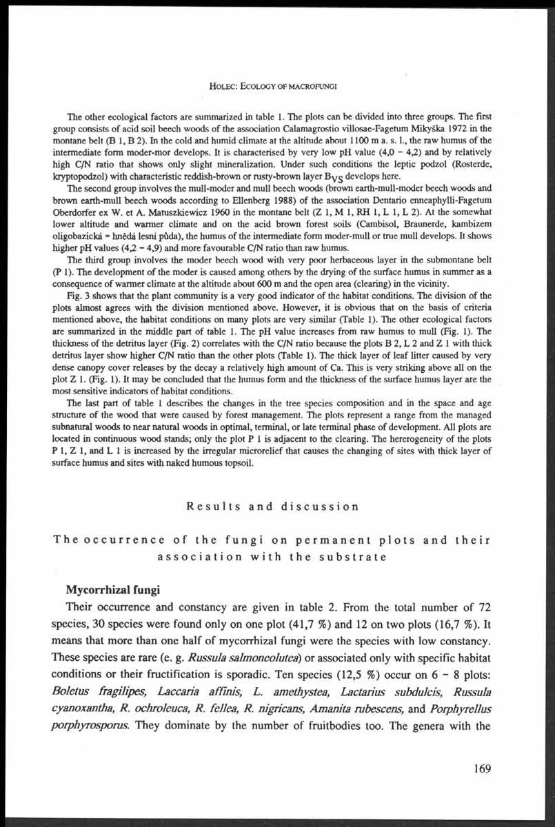 H o l e c : E c o l o g y o f m a c r o f u n g i The other ecological factors are summarized in table 1. The plots can be divided into three groups.