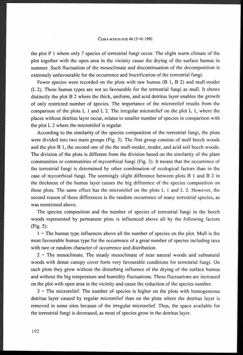 C eskà MYKOLOGŒ 46 (3-4) 1992 the plot P 1 where only 7 species o f terrestrial fungi occur.