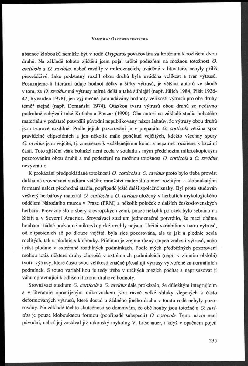 V a m p o l a : O x y p o r u s c o r t ic o l a absence klobouků nemůže být v rodě Oxyporus považována za kritérium k rozlišení dvou druhů.