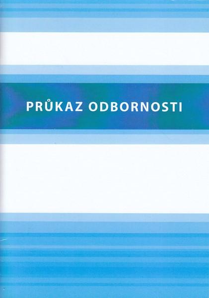 8) Osvědčení k výkonu zdravotnického povolání bez odborného dohledu průkaz odbornosti průběžné zaznamenávání druhu a délky získaného