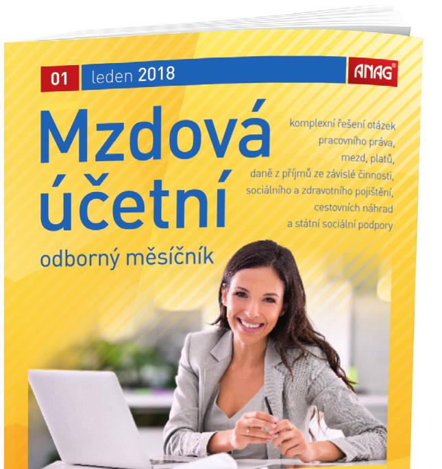 MĚSÍČNÍK MZDOVÁ ÚČETNÍ Mzdová účetní (620) Měsíčník pro mzdové účetní, personalisty a podnikatele, ve kterém naleznete komplexní řešení otázek z níže uvedených oblastí včetně pravidelných rubrik Nové