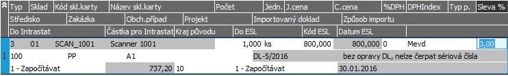 (postup je zcela shodný jako u jiných dokladů, viz např. vystavení nové Objednávky přijaté.) Zadáme např. skladový řádek (typ 3) a do něj 1 ks karty SCAN_1001 ze skladu Hlavní.