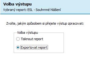 V dalším kroku zadáme omezující kritéria pro doklady, které se mají do ESL hlášení zahrnout. V našem případě např. za období 1.