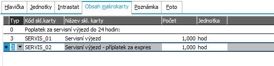 dalších řádcích v obsahu makrokarty zadáme typ 3 - skladový řádek a vybereme ze sklad. karet karty Servisní výjezd- základní sazba a Servisní výjezd- expresní příplatek a v počtu 1hod.