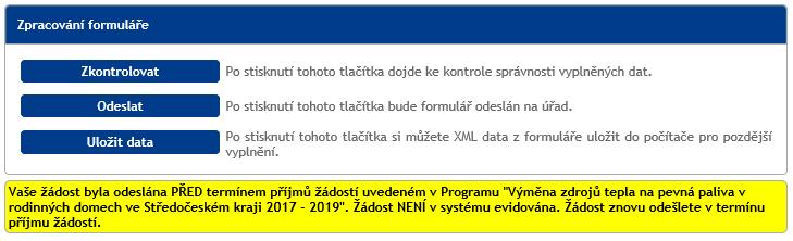 Po odeslání žádosti se Vám zobrazí odpověď ve žlutě podbarveném poli. Pokud vidíte žlutě podbarvený rámeček s pořadovým číslem, je Vaše žádost úspěšně odeslána.