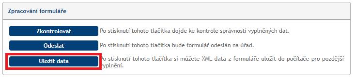 Obr. 7 Uložení dat Načtení vyplněných dat z disku Pro načtení vyplněných dat z disku stiskněte v horní části formuláře tlačítko Načíst data a vyberete soubor k nahrání, tj.