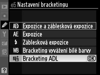 Bracketing ADL Fotoaparát mění u série snímků úroveň aplikace funkce Active D-Lighting. Více informací o funkci Active D-Lighting viz strana 139. 1 Vyberte možnost Bracketing ADL.