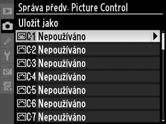 Vyberte existující předvolbu Picture Control a stiskněte tlačítko 2, nebo stiskněte tlačítko J pro přechod ke kroku 5 a uložení kopie vybrané předvolby bez dalších