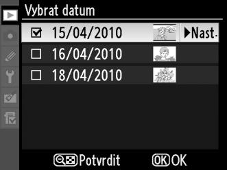 Multifunkčním voličem vyberte datum. Pro prohlížení snímků pořízených ve vybraném dnu stiskněte tlačítko W.