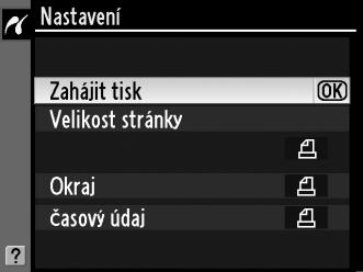 4 Zobrazte nastavení tisku. Stisknutím tlačítka J zobrazte nastavení tisku PictBridge. 5 Upravte nastavení tisku.