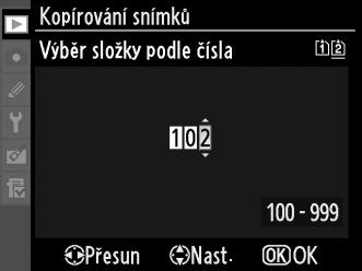 8 Vyberte cílovou složku. Pokud chcete zadat číslo složky, vyberte možnost Výběr složky podle čísla, zadejte číslo (0 203) a stiskněte tlačítko J.