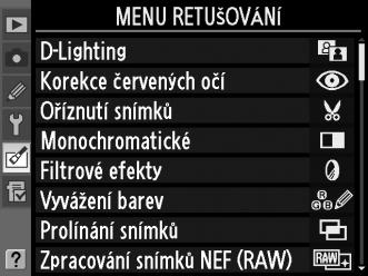 N Menu retušování: Tvorba retušovaných kopií snímků Pro zobrazení menu retušování stisknete tlacítko G avyberte kartu N (Menu retušování).