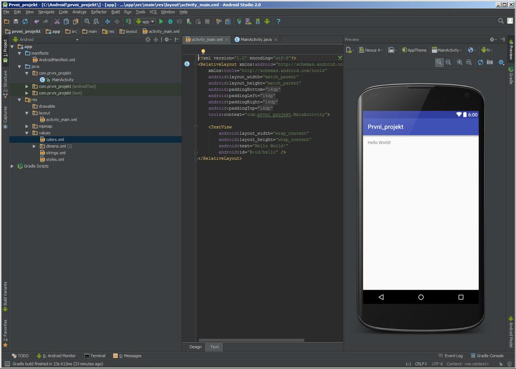 4 PŘEDSTAVENÍ VÝVOJOVÉHO PROSTŘEDÍ ANDROID STUDIO Soubory související se vzhledem aplikace se nachází ve složce res. V podsložce layout je soubor activity_main.