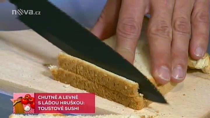 89. Toustové sushi Láďa Hruška připravil další báječný recept - sushi z toustového chleba, který pojmenoval.