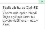 Obr. 5 Uvedené tlačítko má také svoji klávesovou zkratku CTRL+F1, která sbalí a rozbalí pás karet.