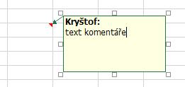 Jak vložit komentář do buňky? 1. Klepněte na buňku, ke které chcete přidat komentář. 2. Stiskněte pravé tlačítko myší a z místní nabídky vyberte příkaz Vložit komentář. 3.