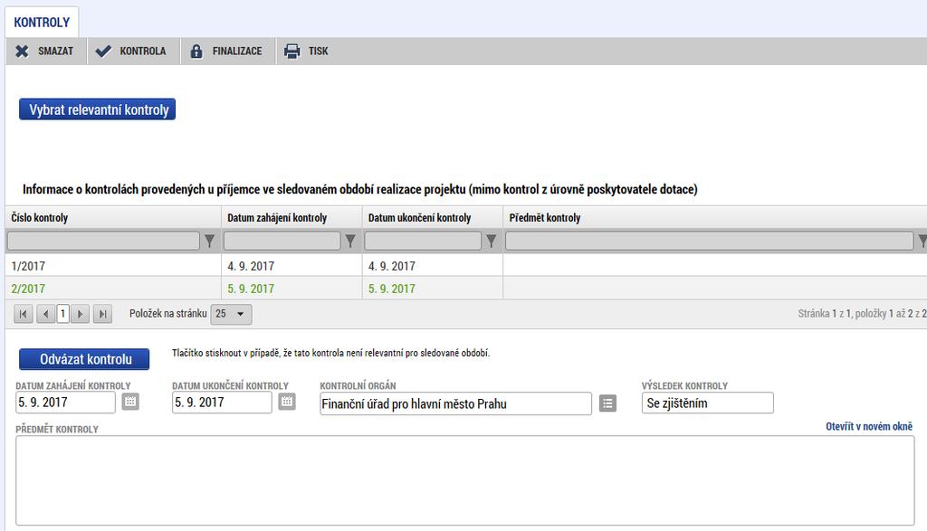 V případě, že se daná kontrola/audit netýká daného sledovaného období zprávy o realizaci projektu, je možno takovouto kontrolu ODVÁZAT pomocí