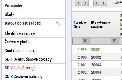 Záložka SOUHRNNÁ SOUPISKA se naplní finančními daty poté, co příjemce vyplní dílčí soupisky dokladů (záložky SD-1 ÚČETNÍ/DAŇOVÉ DOKLADY, SD-2 LIDSKÉ ZDROJE, SD- 3 CESTOVNÍ NÁHRADY a SOUPISKA PŘÍJMŮ).