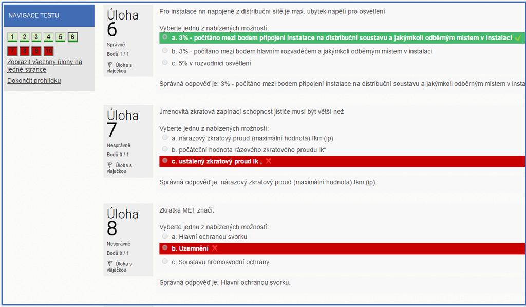 Správnou odpověď si můžete ověřit ihned po vyhodnocení testu.