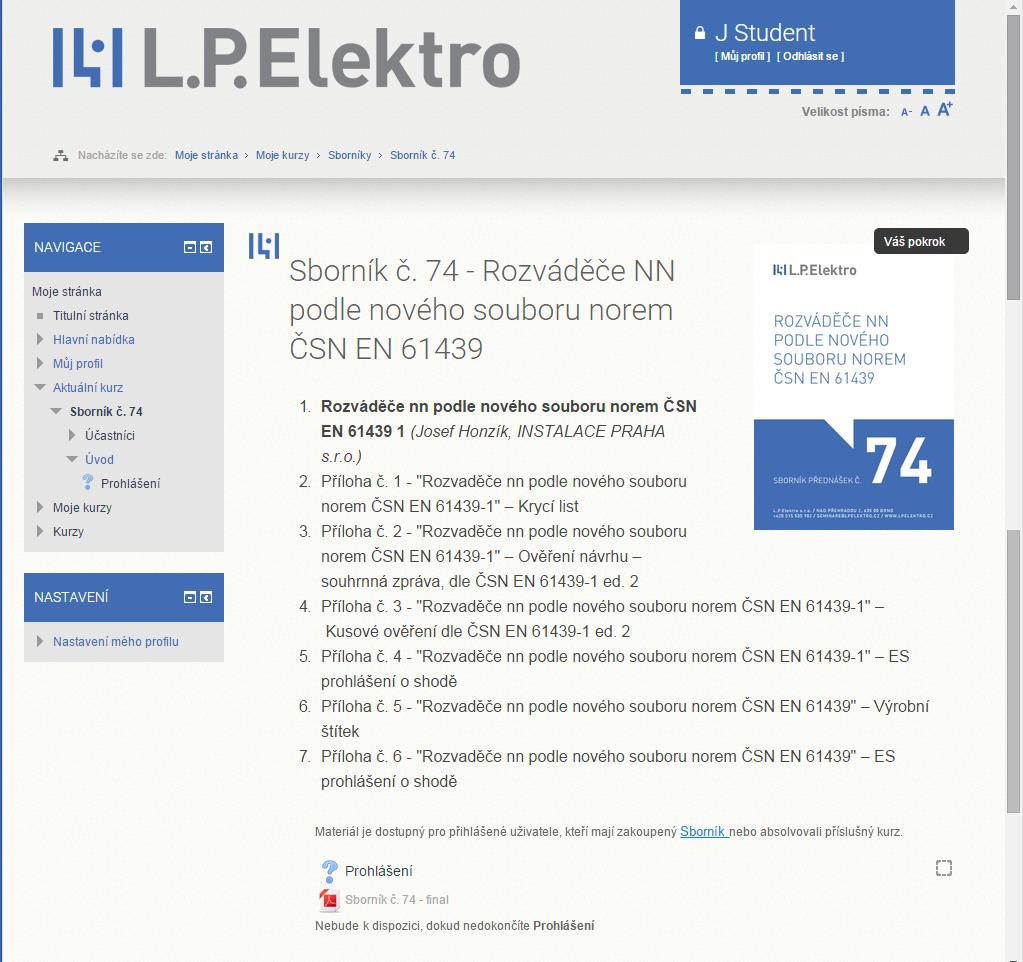 1.6 Studium Po Vašem přihlášení je zobrazen přehled kurzů. V přehledu pod názvem, který slouží jako odkaz na kurz, jsou případně zobrazeny další informace pro studenty: 1.