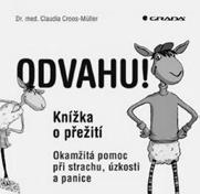 témata, která vás mohou zajímat. Namátkou nalistujeme stránku a kousek textu vám nabídneme. Dnešní ukázka je z produkce nakladatelství Grada, dvou knih Odvahu! Knížka o přežití.