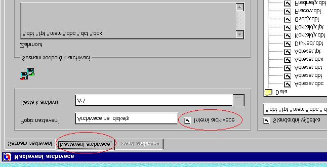 kam má být archivace provedena, např. "A:\". Toto nastavení platí jak pro uložení dat, tak i pro jejich obnovení.