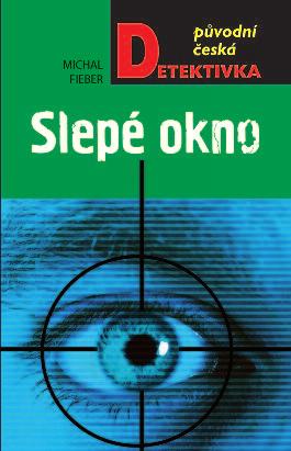 K V ù T E N â E R V E N MICHAL FIEBER Slepé okno Jeho tetování nebyla jen pouhá kérka... Exkomisaře Houdka postihl rozpad oční sítnice a hrozí mu oslepnutí.