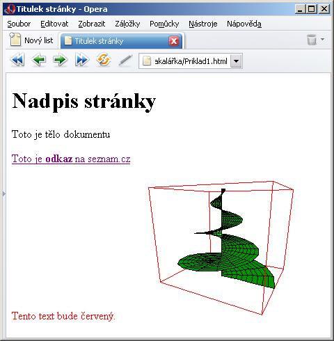 UTB ve Zlíně, Fakulta aplikované informatiky, 2007 22 Obrázek 1: Zobrazení stránky v prohlížeči Možnosti jazyka HTML a demonstrace využití všech tagů, jejich atributů dalece přesahující rozsah této