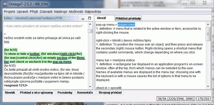 Glosáře Figure 18.2. záznamy o více slovech v glosáři příklad Podtržené slovo pop-up menu může být v glosáři nalezeno jako pojavni menu.