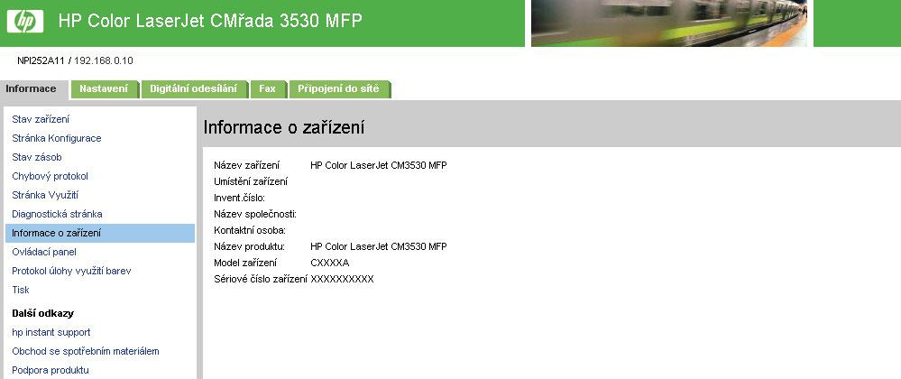 Informace o zařízení Na obrazovce Informace o zařízení se zobrazí následující informace: Název zařízení Umístění zařízení Inventární číslo Název společnosti Kontaktní osoba Název produktu Model