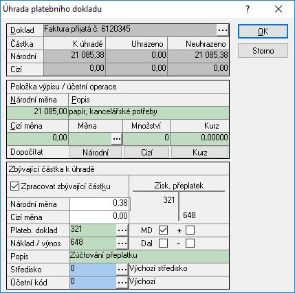 Pokud se jedná o částečnou úhradu a není tedy nutné rozdíl nijak vypořádávat, stačí zadat OK a nic se neděje (popř. Enter).