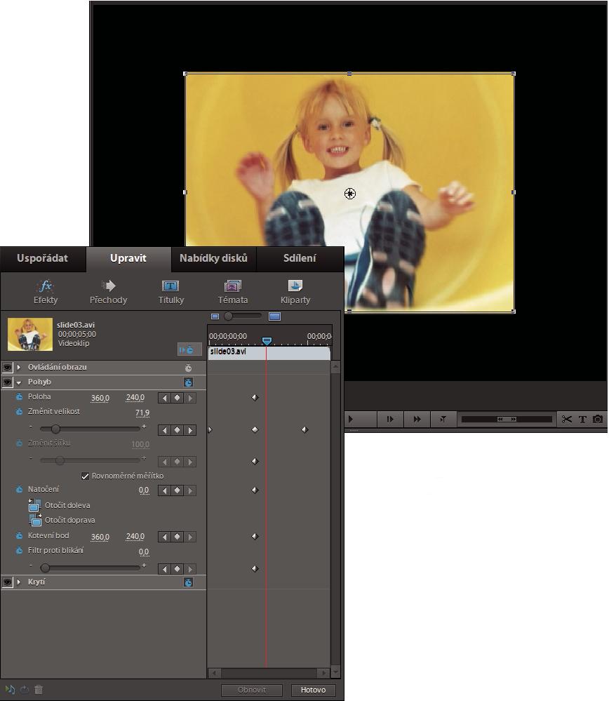 Aplikování efektů 158 Zobrazení Vlastnosti s vybraným efektem Pohyb a panel Monitor s vybraným táhlem klipu ke změně měřítka.