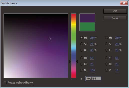 Aplikování efektů 165 A B D C E F Dialog Výběr barvy Adobe A. Vybraná barva B. Původní barva C. Pole barvy D. Barevné spektrum E. Komponenty barvy F.