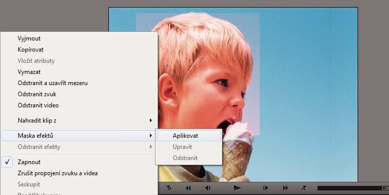 Animace efektů 218 Efekt se přidá do oblasti vybrané v klipu. Efekty dříve přidané do klipu se také přesunou do masky. Masku efektů můžete také aplikovat v režimu Sledování pohybu.