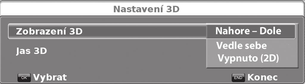 Sledování 3D obrazu Sledování 3D obrazu 3D obraz uvidíte, když ke sledování televizoru použijete 3D brýle (AN-3DG20-B, prodávány samostatně).