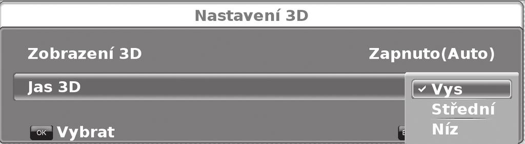 Sledování 3D obrazu Konfigurace nastavení televizoru za účelem zlepšení 3D zobrazení Můžete nastavit jas televizoru pro 3D zobrazení. 1 Stiskněte tlačítko 3D při prohlížení 3D obrazu.