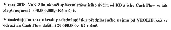 soudní rozhodnutí (ani žaloba), které by zajistilo pro VaK Zlín od Veolia finanční zdroje z titulu Náhrady škody a Neoprávněného obohacení.