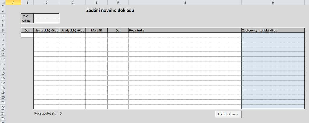 1.4 List pro ukládání záznamů Dále je vytvořen list, na který se jednotlivé záznamy ukládají. Ten bude v rámci této práce pojmenován jako Databáze.