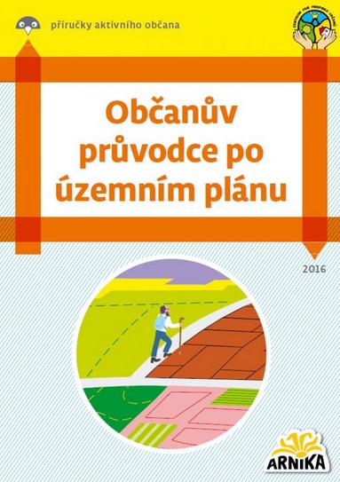 Územní plánování v kostce Více o územním plánování se dozvíte v naší publikaci