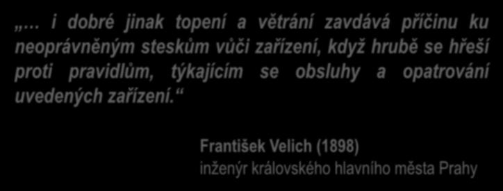 pravidlům, týkajícím se obsluhy a opatrování uvedených zařízení.