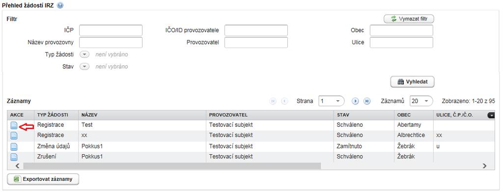 zvolit ikonu Detail (list papíru). Potvrzení o přijetí žádosti systémem ohlašovateli také dorazí na e- mail správce subjektu.