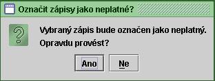 Ověřovací knihy 25 Tuto akci lze provést: použitím pravého tlačítka myši na seznamu zápisů a výběrem nabídky Zrušit/označit jako "neplatné" z formuláře detailu (nebo pro pořízení nového zápisu)