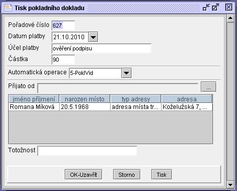 Pokladní doklady 39 Pořadové číslo - lze přepsat Datum platby - lze změnit Účel platby - přebírá se z parametrů Částka - lze přepsat Automatická operace - číslo automatické operace (AO) - pokud je