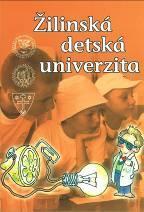 Žilinská detská univerzita / [editor Ivan Turek] ; ilustr. Stanislav Lajda.