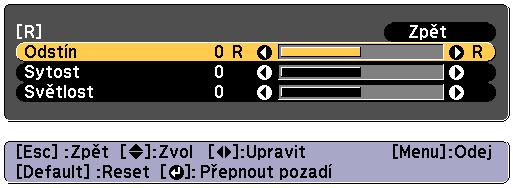 f Opkovným stisknutím tlčítk [ ] se obrz nstvení mění. Po dokončení nstvení stiskněte tlčítko [Menu].