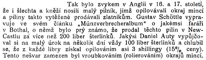 170 způsob, když minci (nejčastěji zlatou) směrem z hrany vyhloubili tenkými vrtáčky a dutiny poté vylili kovem podobné hmotnosti, nejčastěji olovem nebo pájkou.